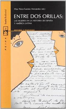 Entre dos Orillas: Las Mujeres en la Historia de España y América Latina (Aeihm)