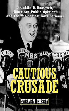 portada Cautious Crusade: Franklin d. Roosevelt, American Public Opinion, and the war Against Nazi Germany (en Inglés)