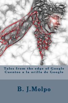 portada Tales from the edge of Google-Cuentos a la orilla de Google: Bilingual bilingue (en Inglés)
