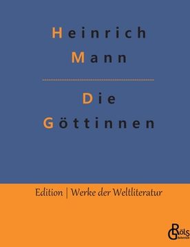 portada Die Göttinnen: Die drei Romane der Herzogin von Assy (en Alemán)