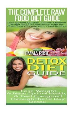 portada Raw Food Diet: Detox Diet: Planted Based Diet & Detox Cleanse Diet to Increase Energy & Natural Weight Loss (en Inglés)