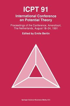 portada Icpt '91: Proceedings from the International Conference on Potential Theory, Amersfoort, the Netherlands, August 18-24, 1991 (en Inglés)