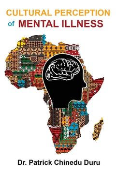 portada Cultural Perception of Mental Illness: West African Immigrants in Philadelphia Perspective (en Inglés)