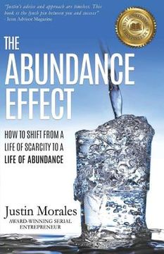 portada The Abundance Effect: How to Shift from a Life of Scarcity to a Life of Abundance (en Inglés)