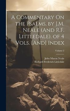 portada A Commentary on the Psalms, by J. M. Neale (And R. F. Littledale). Of 4 Vols. [And] Index; Volume 2 (en Inglés)