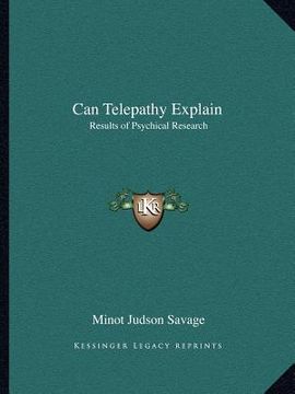 portada can telepathy explain: results of psychical research (en Inglés)