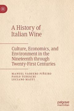 portada A History of Italian Wine: Culture, Economics, and Environment in the Nineteenth Through Twenty-First Centuries (in English)