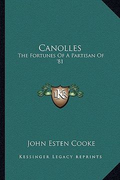 portada canolles: the fortunes of a partisan of '81 (en Inglés)