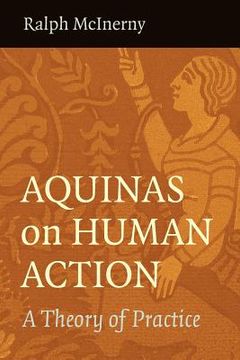 portada aquinas on human action: a theory of practice (in English)