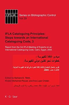 portada Ifla Cataloguing Principles: Steps Towards an International Cataloguing Code, 3: Report From the 3rd Ifla Meeting of Experts on an International Catal (en Inglés)