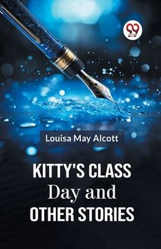 portada Kitty's Class Day And Other Stories (in English)
