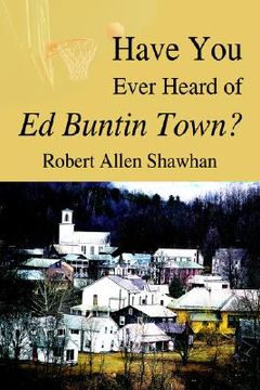 portada have you ever heard of ed buntin town? (in English)