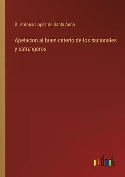 portada Apelacion al buen criterio de los nacionales y estrangeros (in Spanish)