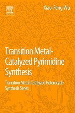 portada Transition Metal Catalyzed Pyrimidine, Pyrazine, Pyridazine and Triazine Synthesis (en Inglés)