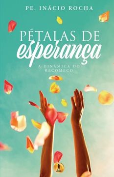 portada Pétalas de Esperança: A Dinâmica do Recomeço (en Portugués)