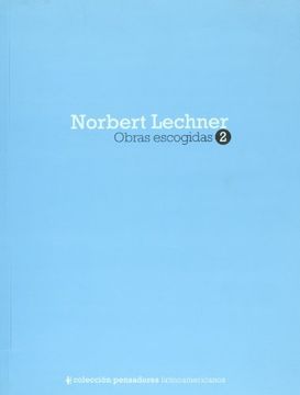 portada Norbert Lechner: Obras Escogidas 2