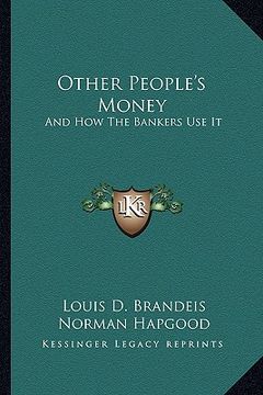 portada other people's money: and how the bankers use it (en Inglés)