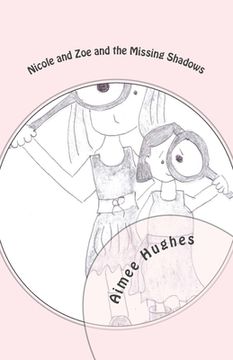 portada Nicole and Zoe and the Missing Shadows (in English)
