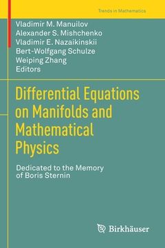 portada Differential Equations on Manifolds and Mathematical Physics: Dedicated to the Memory of Boris Sternin 