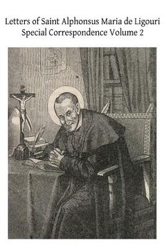 portada Letters of Saint Alphonsus Maria de Ligouri: Special Correspondence Volume 2 (en Inglés)