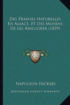 portada Des Prairies Naturelles En Alsace, Et Des Moyens De Les Ameliorer (1839) (en Francés)