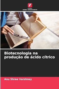 portada Biotecnologia na Produção de Ácido Cítrico (in Portuguese)