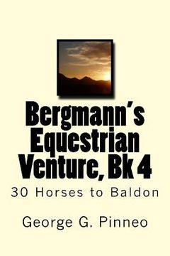 portada Bergmann's Equestrian Venture, Bk 4: 30 Horses to Baldon (en Inglés)