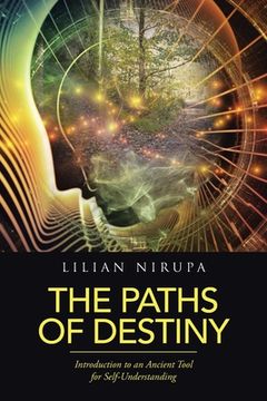 portada The Paths of Destiny: Introduction to an Ancient Tool for Self-Understanding (in English)