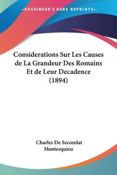 portada Considerations Sur Les Causes de La Grandeur Des Romains Et de Leur Decadence (1894) (en Francés)