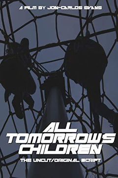 portada All Tomorrow's Children: The Uncut, Original Screenplay (en Inglés)