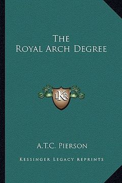 portada the royal arch degree (en Inglés)