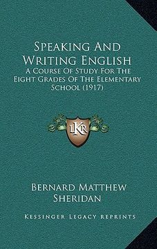 portada speaking and writing english: a course of study for the eight grades of the elementary school (1917) (in English)