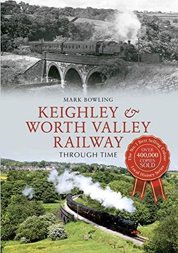 portada Keighley & Worth Valley Railway Through Time (en Inglés)