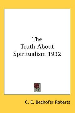 the truth about spiritualism 1932