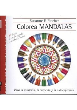 portada Colorear Mandalas 1: Para la Intuición, la Curación y la Autoexpresión