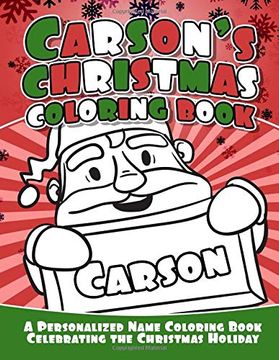 portada Carson's Christmas Coloring Book: A Personalized Name Coloring Book Celebrating the Christmas Holiday (in English)