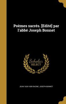 portada Poèmes sacrés. [Edité] par l'abbé Joseph Bonnet (en Francés)