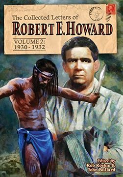 portada The Collected Letters of Robert e. Howard, Volume 2: Volume 2 1930-1932 (en Inglés)