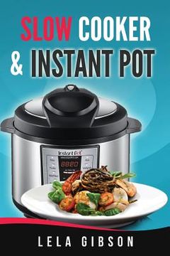 portada Slow Cooker & Instant Pot Cookbook (en Inglés)
