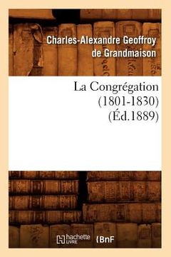 portada La Congrégation (1801-1830) (Éd.1889) (en Francés)