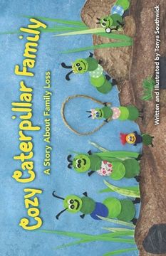 portada Cozy Caterpillar Family: Talking with young children about death. (in English)