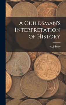 portada A Guildsman's Interpretation of History
