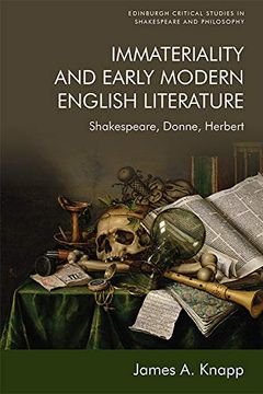 portada Immateriality and Early Modern English Literature: Shakespeare, Donne, Herbert (Edinburgh Critical Studies in) 