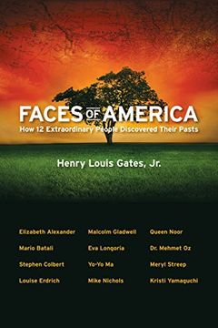 portada Faces of America: How 12 Extraordinary People Discovered Their Pasts 