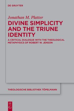 portada Divine Simplicity and the Triune Identity: A Critical Dialogue With the Theological Metaphysics of Robert w. Jenson (Theologische Bibliothek tã Â¶Pelmann) (Theologische Bibliothek tã Â¶Pelmann, 195) [Hardcover ] (en Inglés)