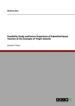 portada feasibility study and future projections of suborbital space tourism at the example of virgin galactic