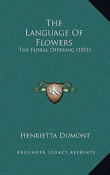 portada the language of flowers: the floral offering (1851) (en Inglés)