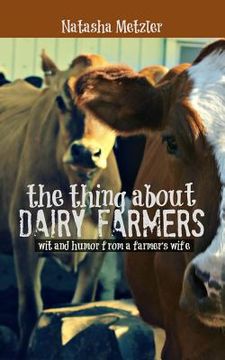 portada The Thing About Dairy Farmers (in English)