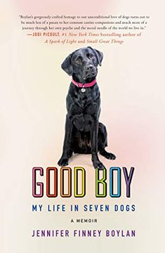 portada Good Boy: My Life in Seven Dogs 