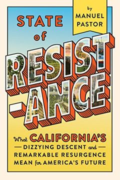 portada State of Resistance: What California’S Dizzying Descent and Remarkable Resurgence Mean for America’S Future (in English)